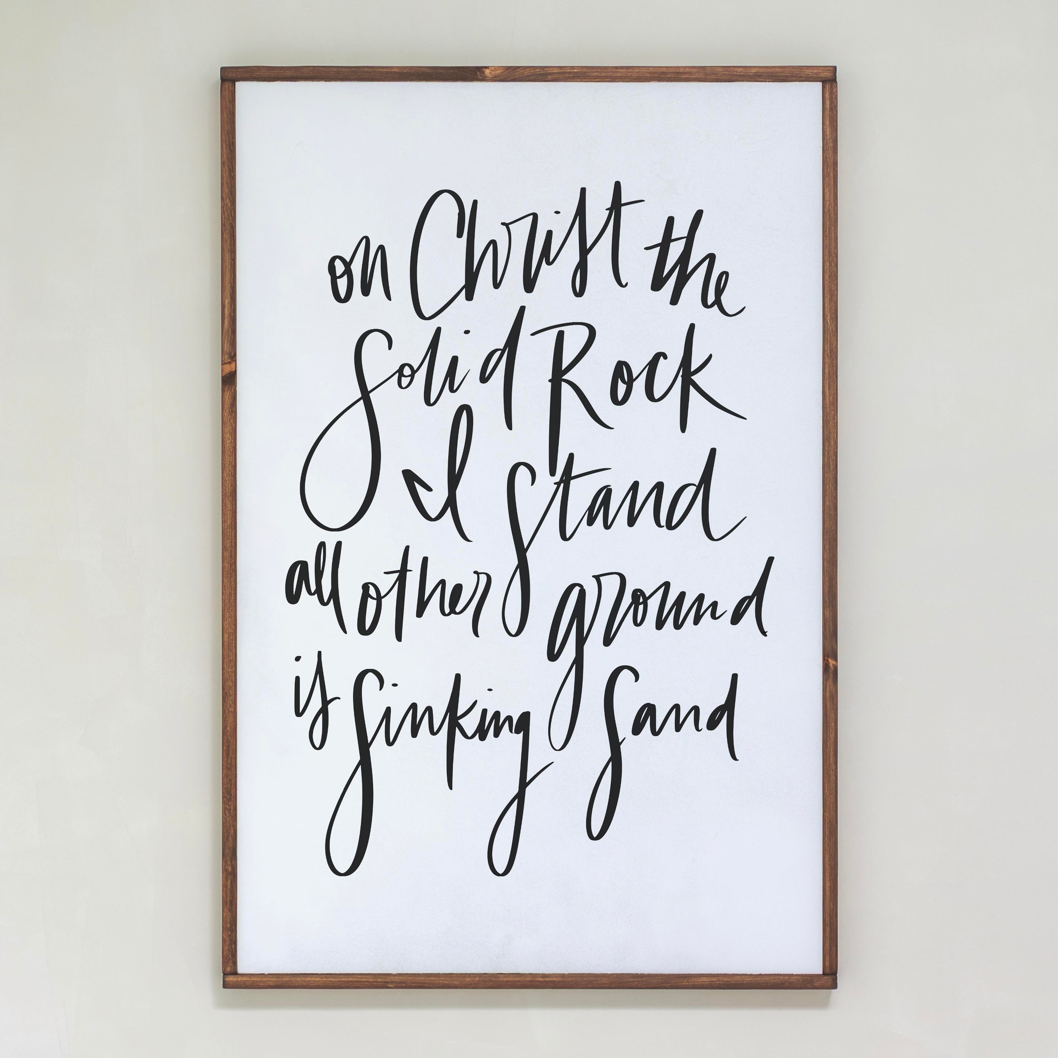 On Christ The Solid Rock Hand Lettered | Framed Wooden Art | 111