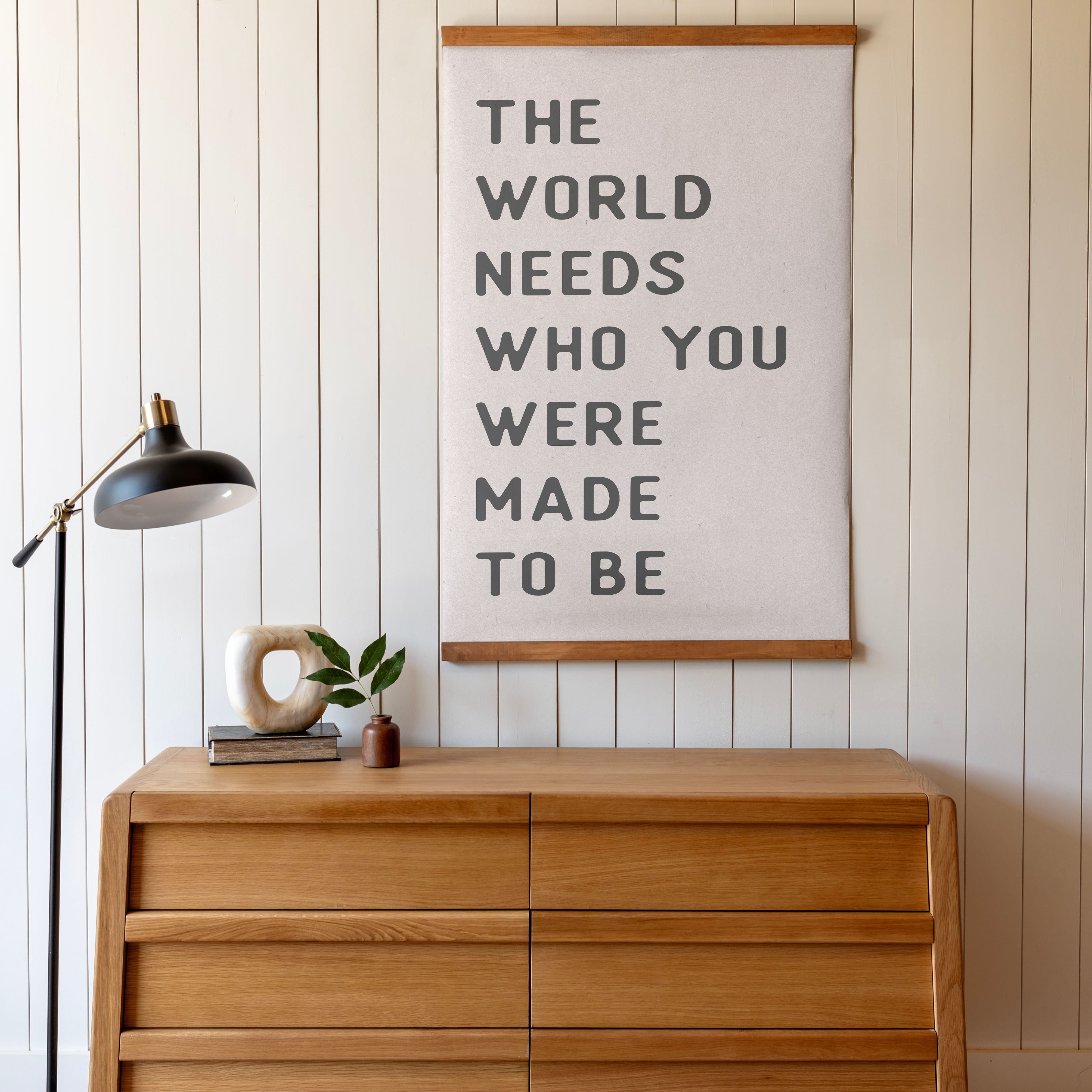 The World Needs Who You Were Made To Be | Vertical Tapestry | 536