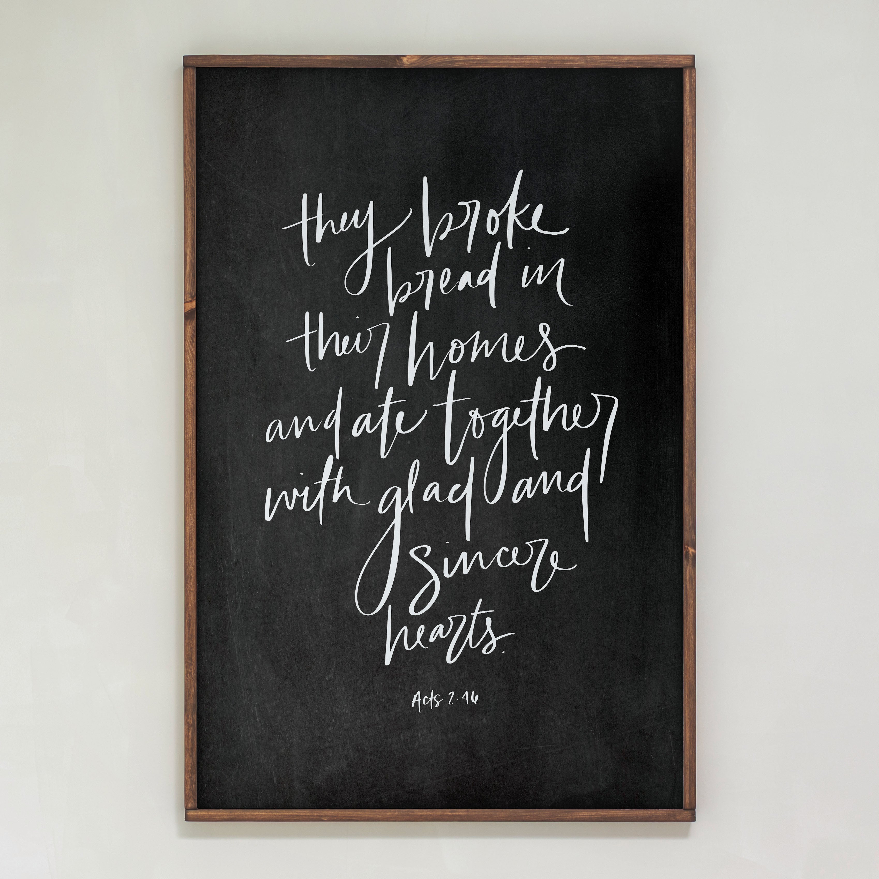 They Broke Bread Hand Lettered | Framed Wooden Art | 103