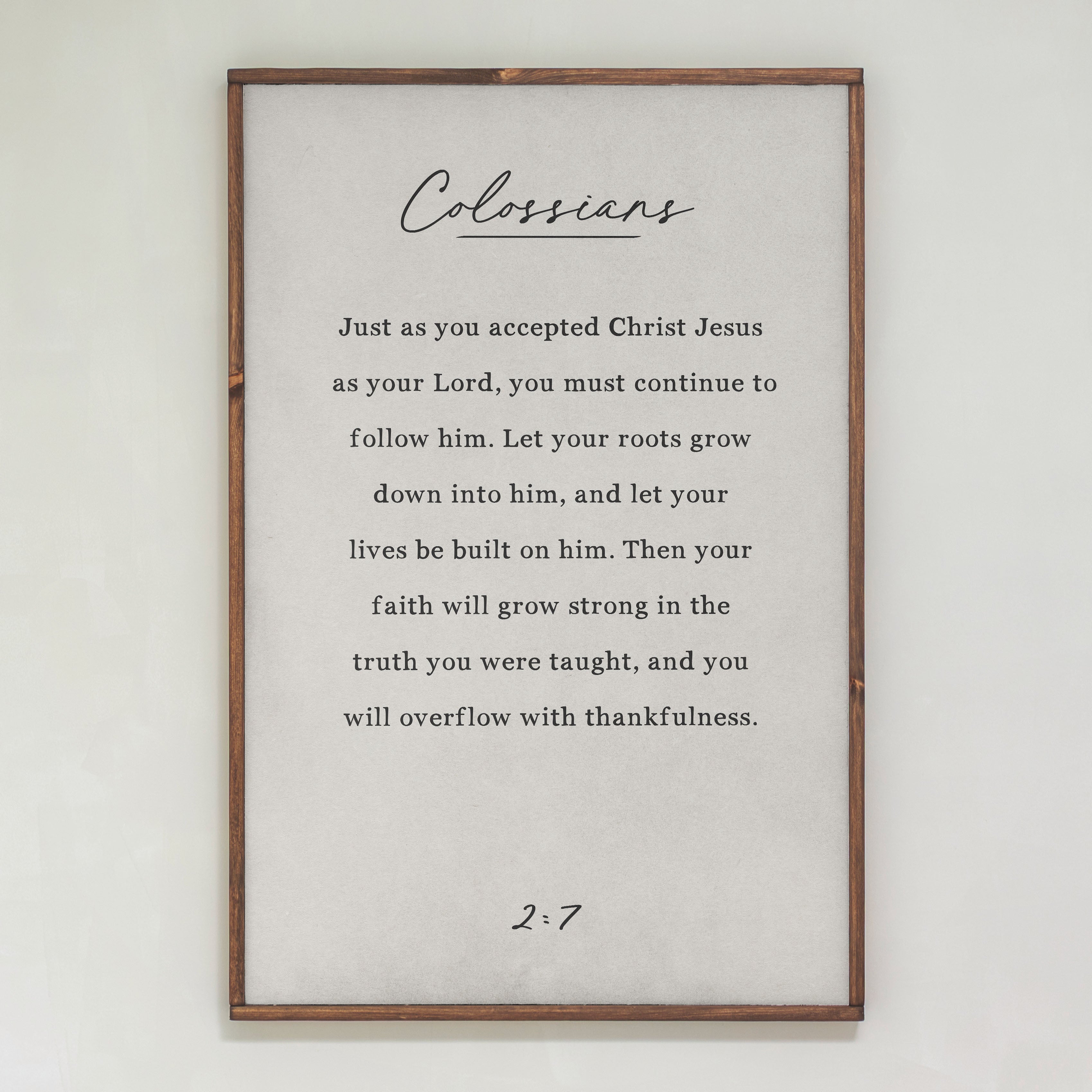 Colossians 2:7 | Framed Wood Art | 199
