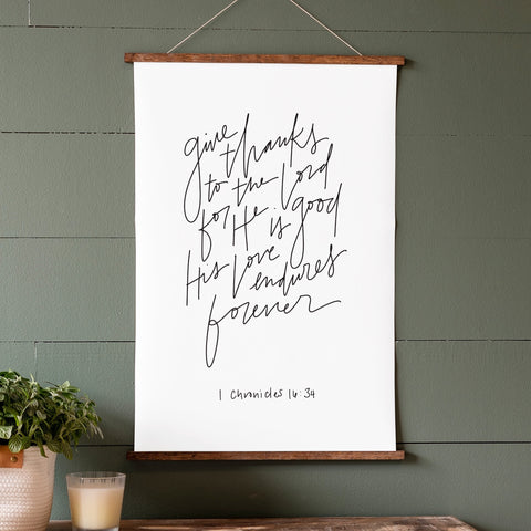 Give Thanks to the Lord 1 Chronicles 16:34 Hand Lettered Hanging Canvas | 101